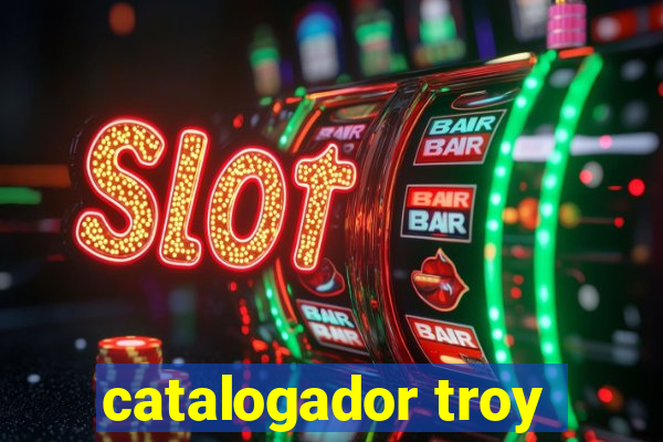 catalogador troy